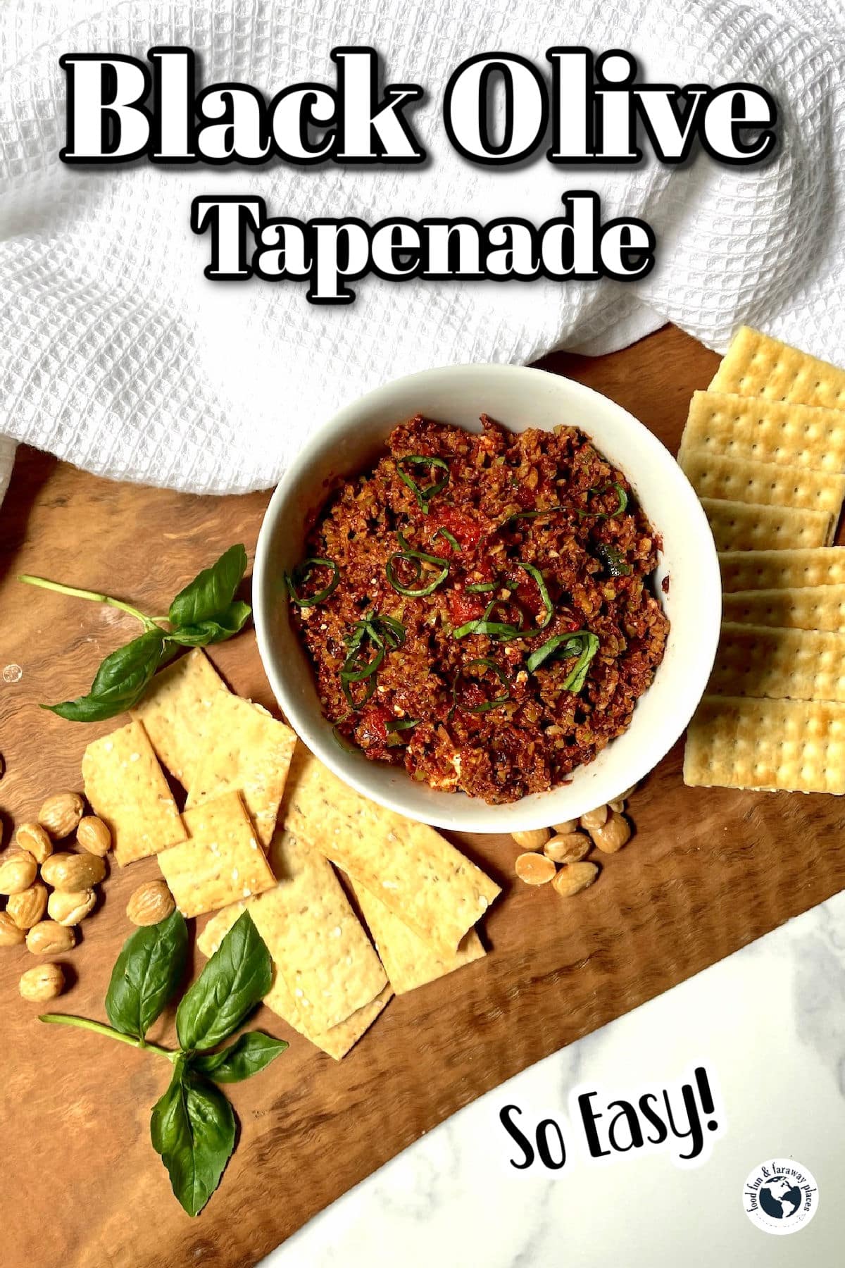 Black Olive Tapenade - Food Fun & Faraway Places