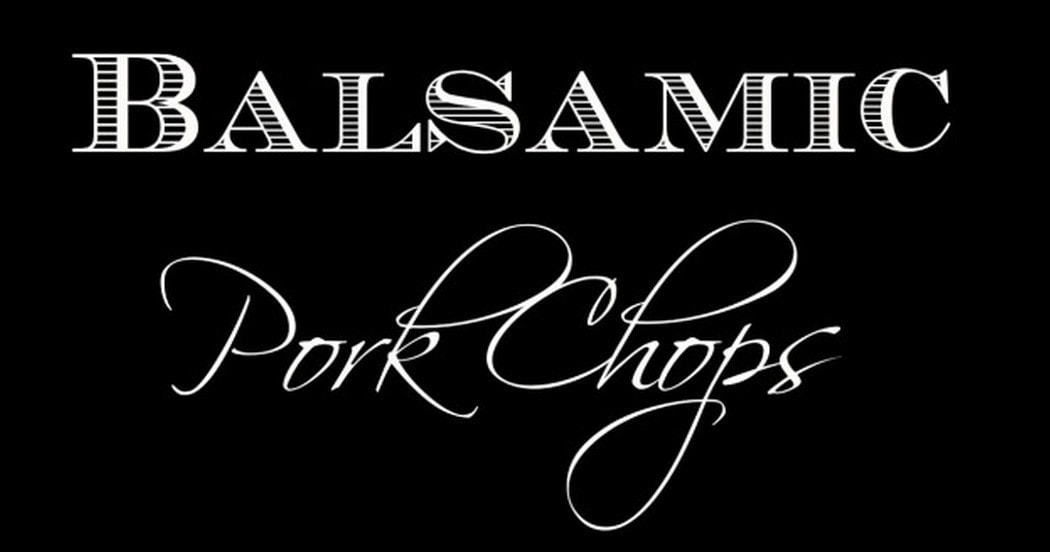 Balsamic Pork Chop Dinner for Two