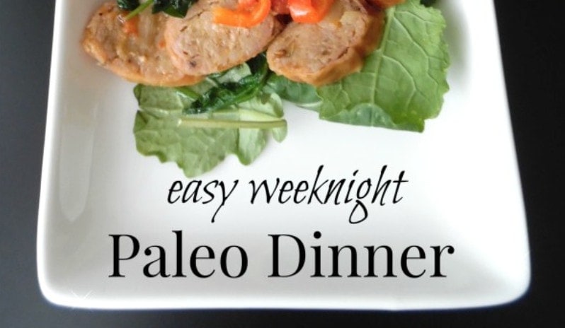 Chicken Sausage & Vegetable Paleo Dinner