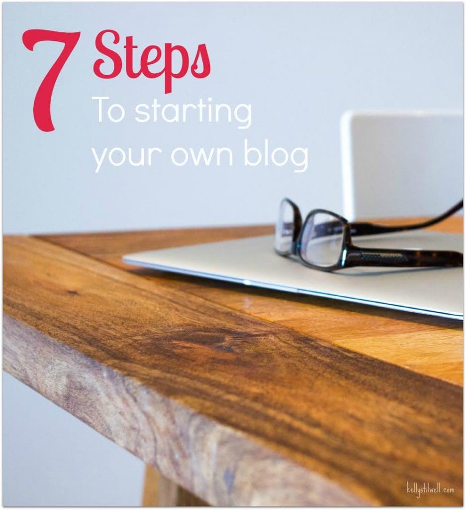 7 Steps to Starting Your Own Blog