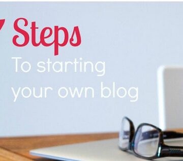 7 Steps to Starting Your Own Blog