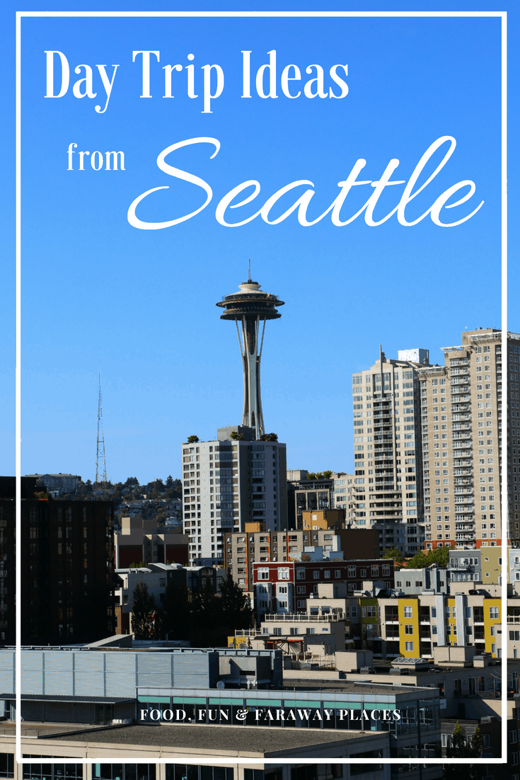 Amazing and Fun Day Trips from Seattle Washington