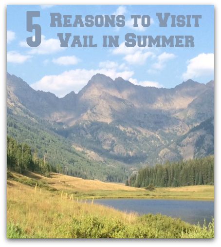 Vail in summer is beautiful and you can get great deals on lodging, activities and shopping.