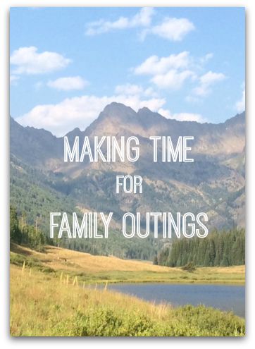 Even though we are all busier during the school year, we need to make time to enjoy our families. But it's not something that will just happen. You have to make it happen by planning family outings a couple of times a month.