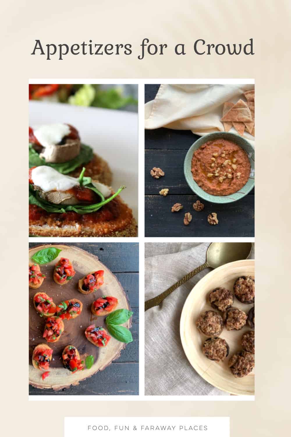 Easy Appetizers for a Crowd - Food Fun & Faraway Places