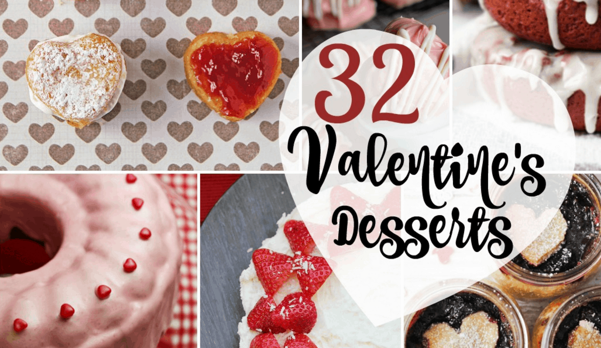 32 Amazing Valentine's Day Desserts - Food Fun & Faraway Places