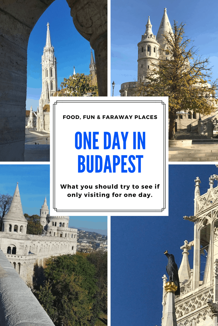 One Day in Budapest Itinerary - Food Fun & Faraway Places