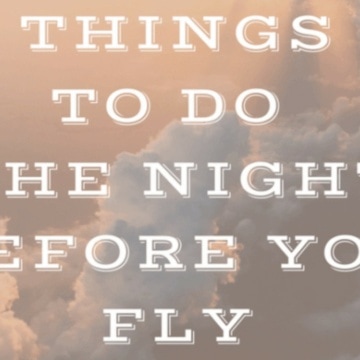 How well prepared are you the night before you fly? I'm always telling you to make sure you use a list when you pack, and I know from your emails and comments that many of you are taking heed of that advice.