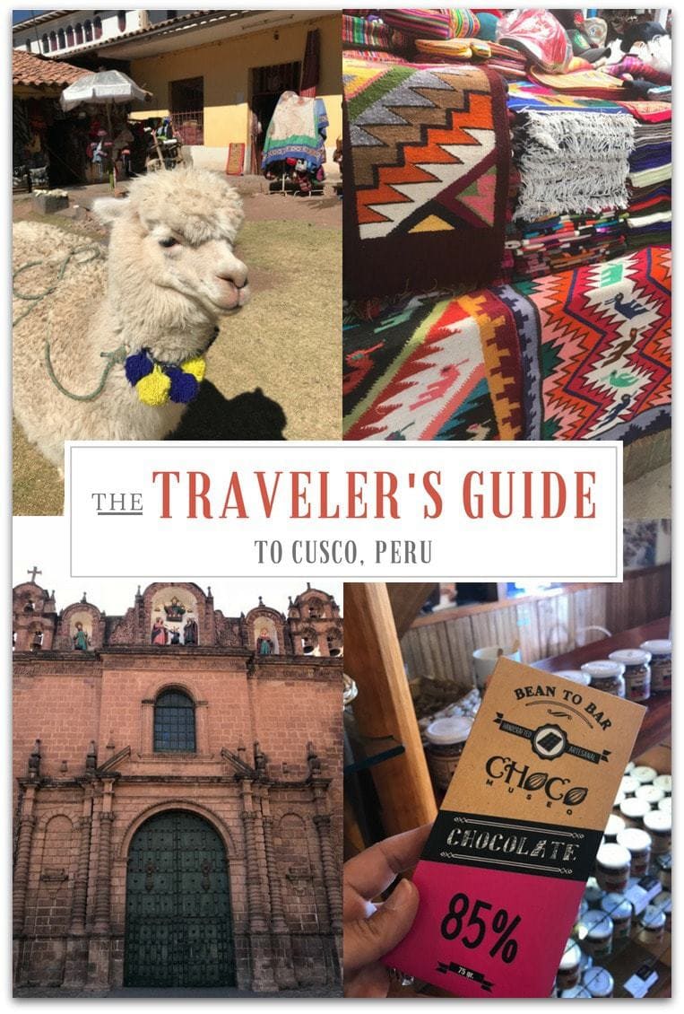 Cusco Peru – The Traveler’s Guide