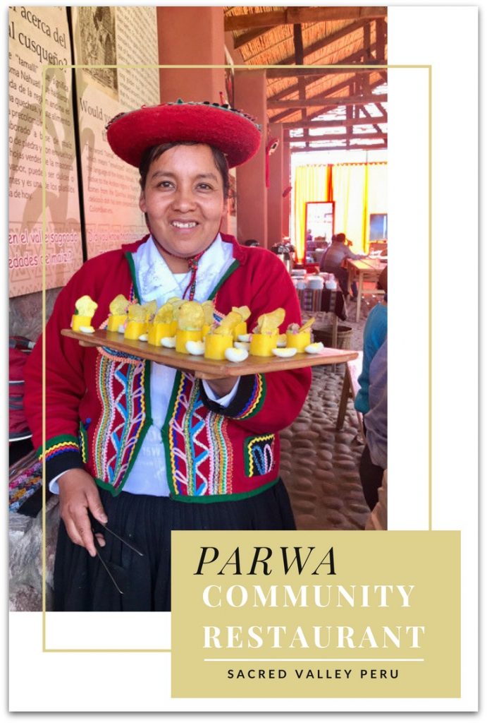 The traditional Peruvian Meal at Parwa Community Restaurant in Sacred Valley Peru was one of my favorite experiences on the G Adventures Tour of Peru.