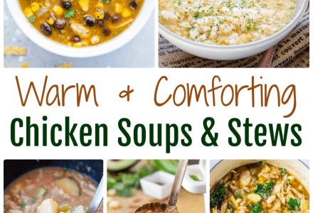Delicious and Easy Chicken Soups & Stews