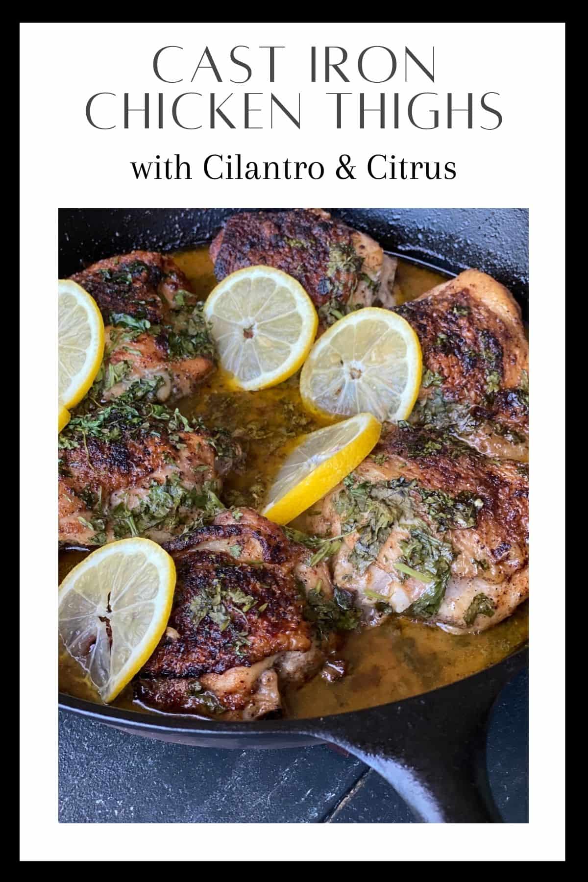 Chicken with lemons and cilantro in  cast iron skillet on Pinterest.