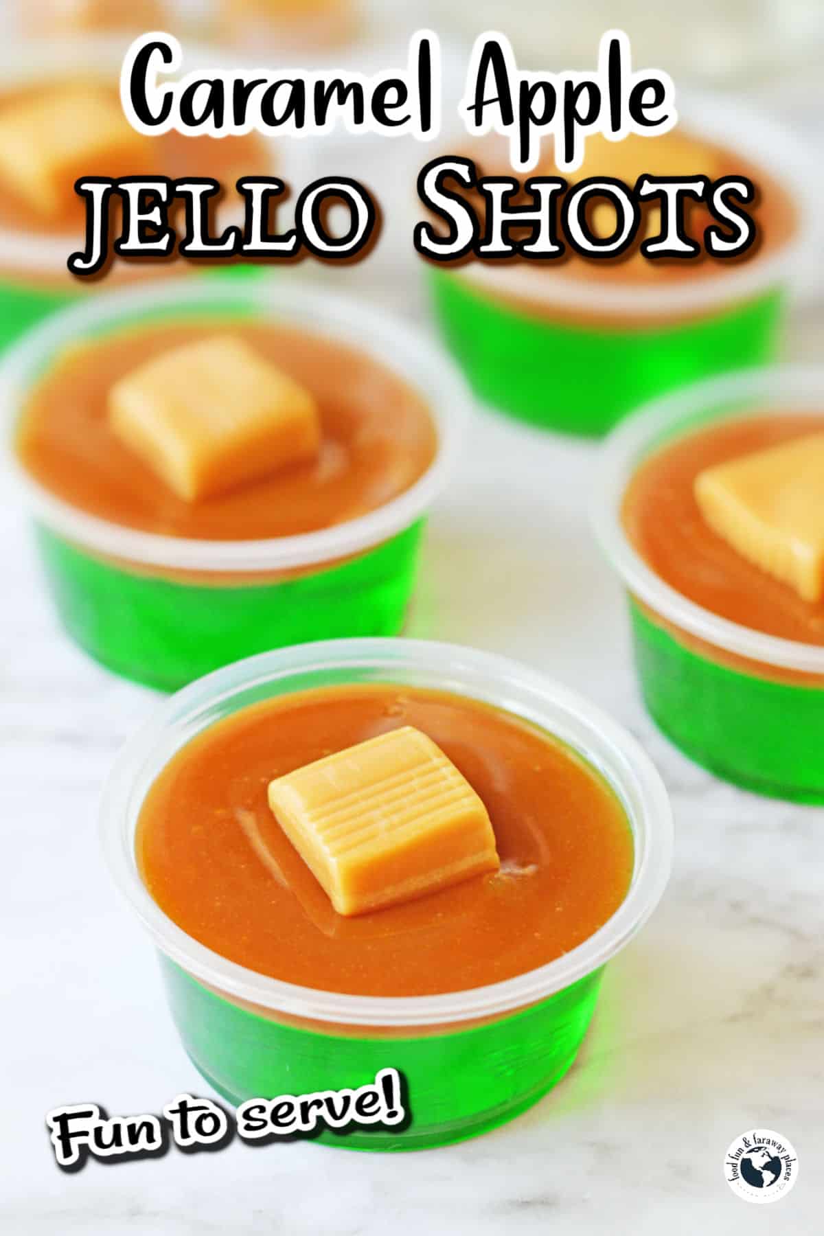 Caramel Apple Jello Shots Recipe Food Fun & Faraway Places