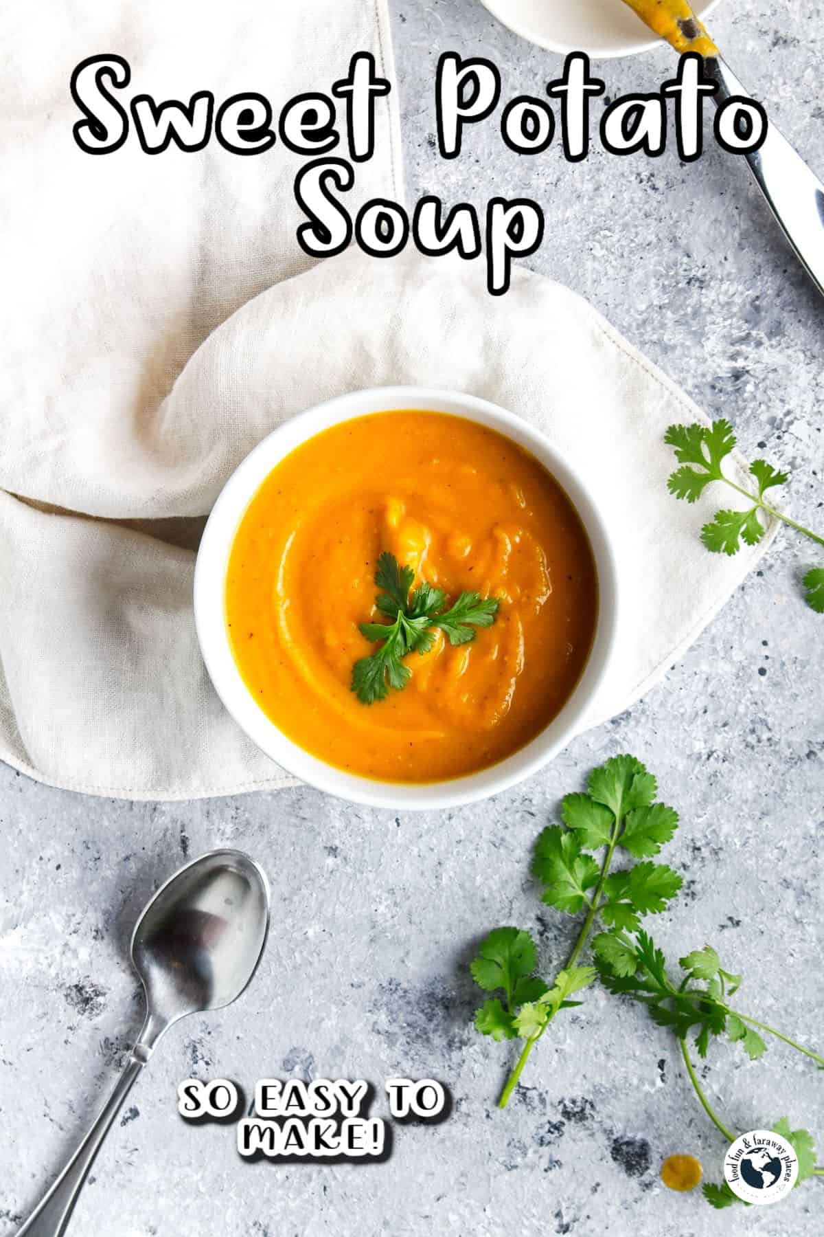 Sweet Potato Soup Recipe - Food Fun & Faraway Places