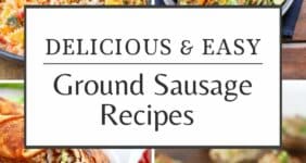 Ground sausage recipes in a collage.